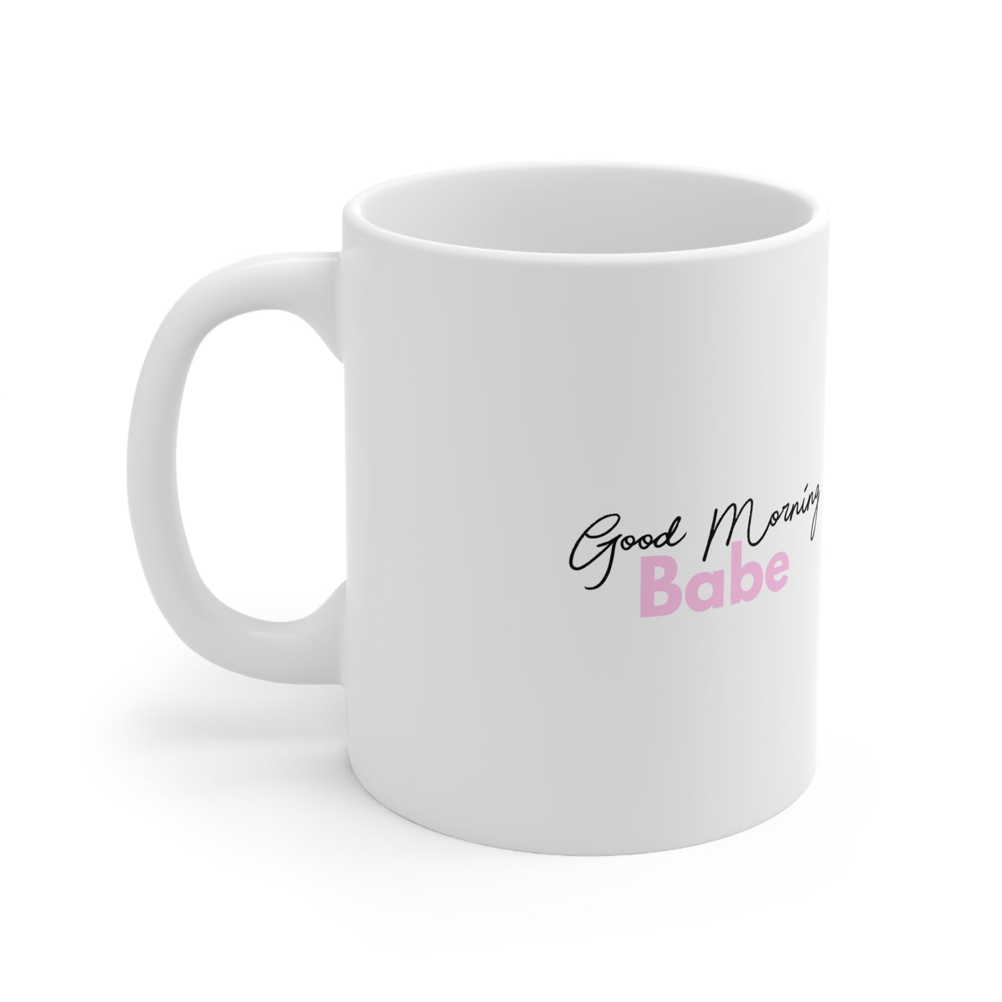 "Good Morning Babe" Coffee Mug
