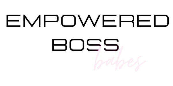 Empowered Boss Babes